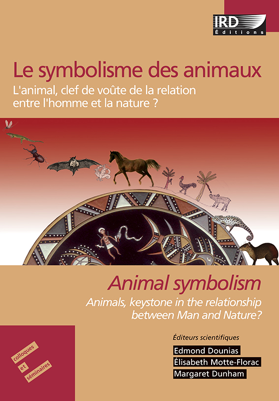 Ird Editions Le Symbolisme Des Animaux Animal Symbolism L Animal Clef De Voute De La Relation Entre L Homme Et La Nature Animals Keystone In The Relationship Between Man