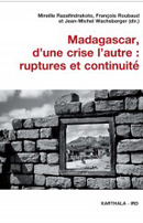 http://www.editions.ird.fr/images/thumbnails/0000/1847/madagascar-d-une-crise-l-autre-ruptures-et-continuite_medium.jpg?1527672216