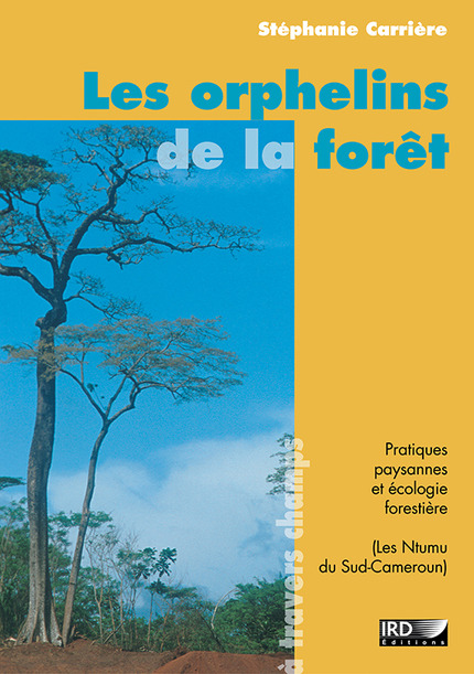 Les orphelins de la forêt - Stéphanie M. Carrière - IRD Éditions