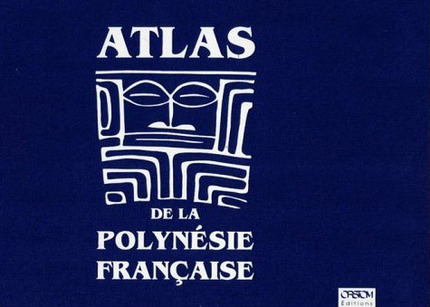 Atlas de la Polynésie française -  - IRD Éditions