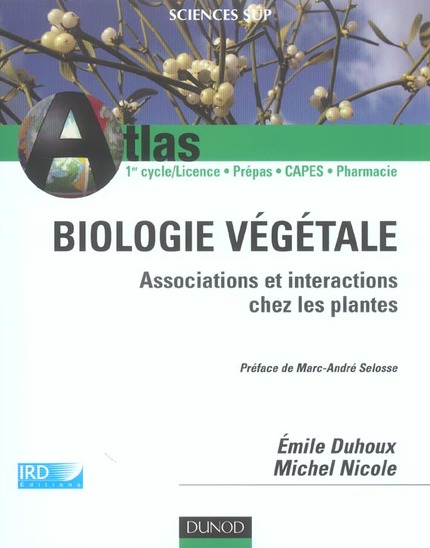 Biologie végétale - Émile Duhoux, Michel Nicole - IRD Éditions