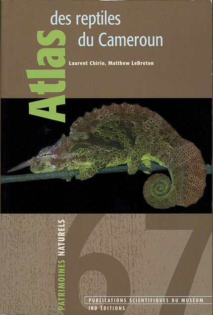 Atlas des reptiles du Cameroun - Laurent Chirio, Matthew LeBreton - IRD Éditions