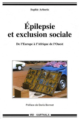 Épilepsie et exclusion sociale - Sophie Arborio - IRD Éditions