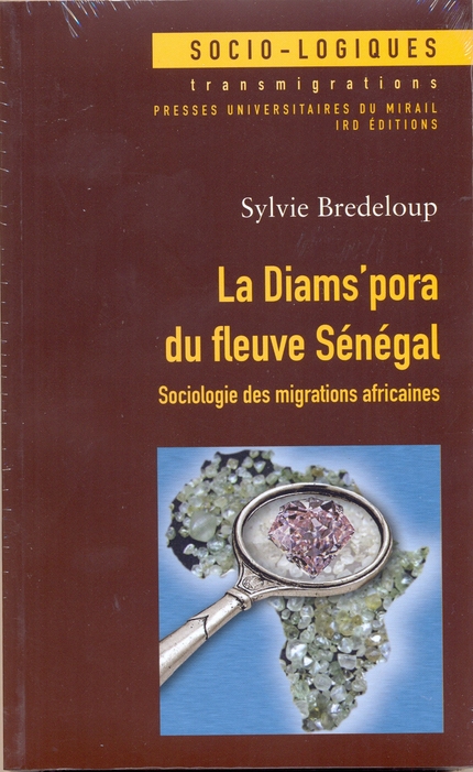 La Diams’pora du fleuve Sénégal - Sylvie Bredeloup - IRD Éditions