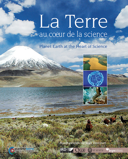 La Terre au cœur de la science / Planet Earth at the Heart of Science -  Collectif - IRD Éditions