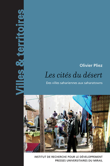 Les cités du désert - Olivier Pliez - IRD Éditions            