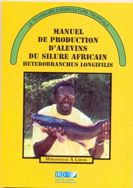 Manuel de production d'alevins du silure africain - Sylvain Gilles - IRD Éditions