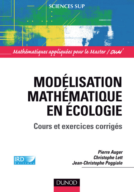 Modélisation mathématique en écologie - Pierre Auger, Christophe Lett, Jean-Christophe Poggiale - IRD Éditions