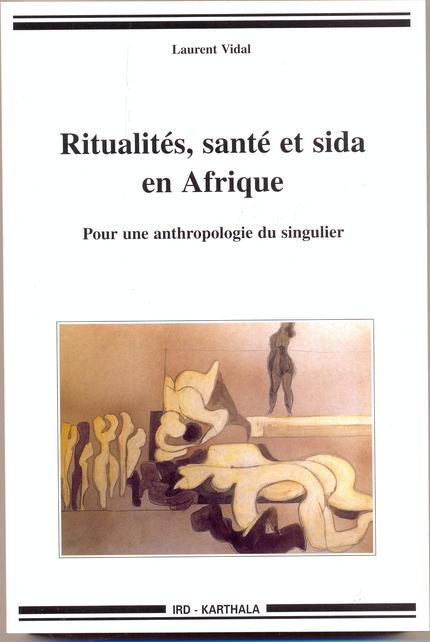 Ritualités, santé et sida en Afrique - Laurent Vidal - IRD Éditions