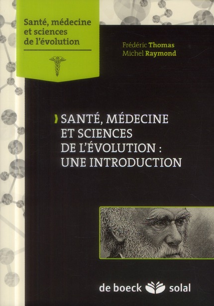 Santé, médecine et sciences de l’évolution : une introduction - Frédéric Thomas, Michel Raymond - IRD Éditions