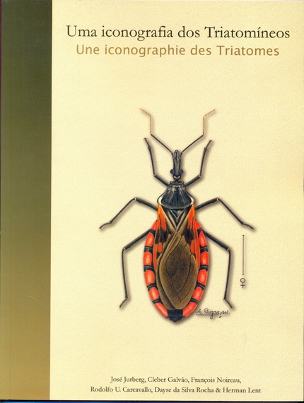 Une iconographie des Triatomes / Uma iconografia dos Triatomíneos - José Jurberg, Cleber Galvão, François Noireau, Rodolfo U. Carcavallo, Dayse da Silva Rocha - IRD Éditions            