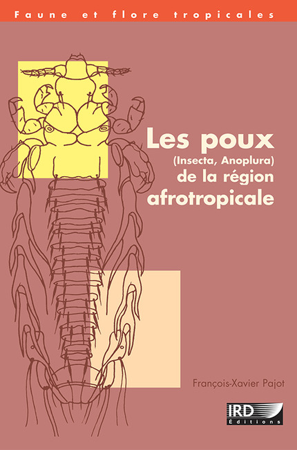 Les poux (Insecta, Anoplura) de la région afrotropicale - François-Xavier Pajot - IRD Éditions