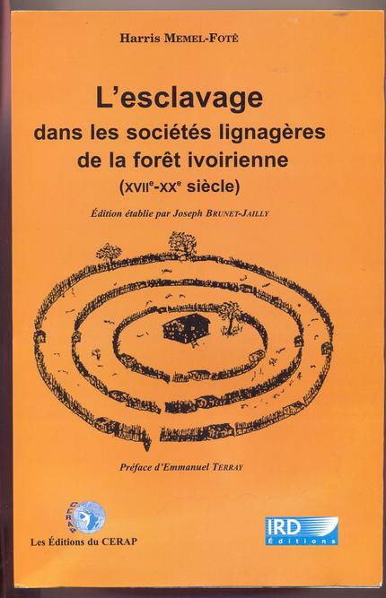 L'esclavage dans les sociétés lignagères de la forêt ivoirienne (XVIIe-XXe siècle) -  - IRD Éditions