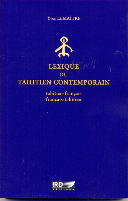 Lexique du tahitien contemporain - Yves Lemaître - IRD Éditions            