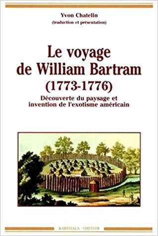 Le voyage de William Bartram (1773-1776) -  - IRD Éditions