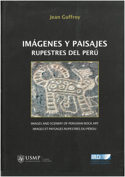 Imágenes y Paisajes Rupestres del Perú - Jean Guffroy - IRD Éditions