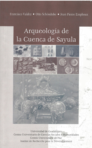 Arqueología de la Cuenca de Sayula - Francisco Valdez, Otto Schöndube, Jean-Pierre Emphoux - IRD Éditions
