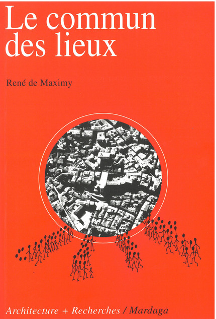 Le commun des lieux - René de Maximy - IRD Éditions