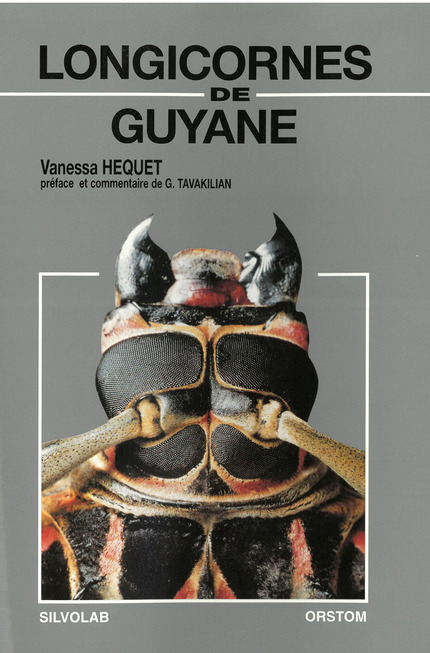 Longicornes de guyane - Vanessa Hequet - IRD Éditions