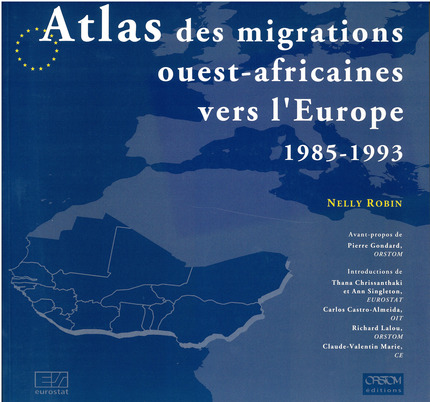 Atlas des migrations ouest-africaines vers l'europe 1985-1993  - Nelly Robin - IRD Éditions