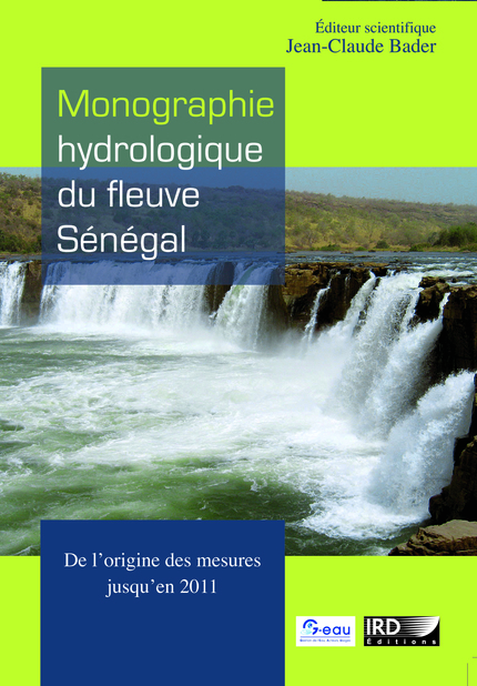 Monographie hydrologique du fleuve Sénégal  -  - IRD Éditions