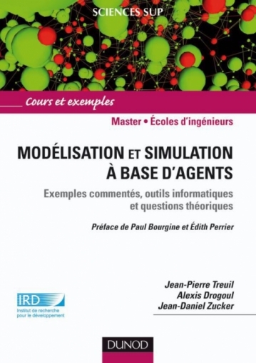 Modélisation et simulation à base d'agents - Jean-Pierre Treuil, Alexis Drogoul, Jean-Daniel Zucker - IRD Éditions