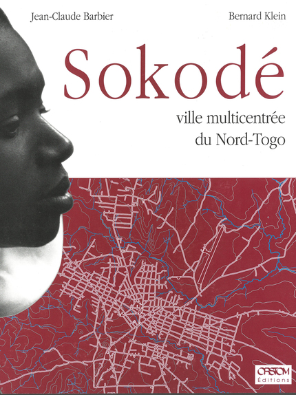 Sokodé - Jean-Claude Barbier, Bernard Klein - IRD Éditions