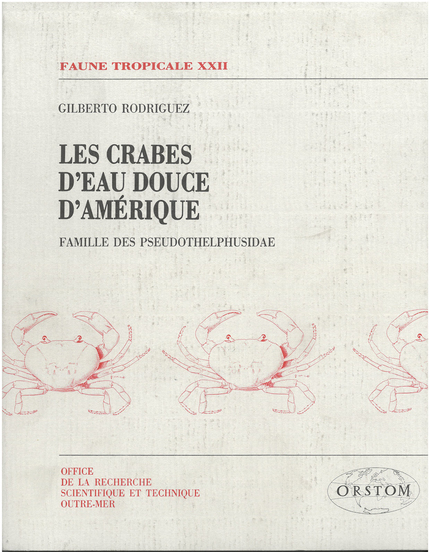 Les crabes d'eau douce d'Amérique  - Gilberto Rodríguez - IRD Éditions