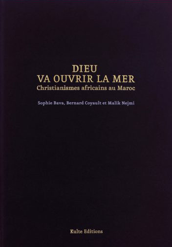 Dieu va ouvrir la mer - Sophie Bava, Bernard Coyault, Malik Nejmi - IRD Éditions            