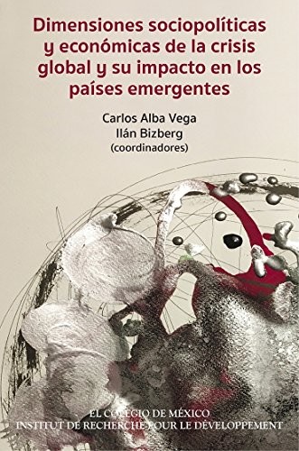Dimensiones sociopolíticas y económicas de la crisis global y su impacto en los países emergentes -  - IRD Éditions